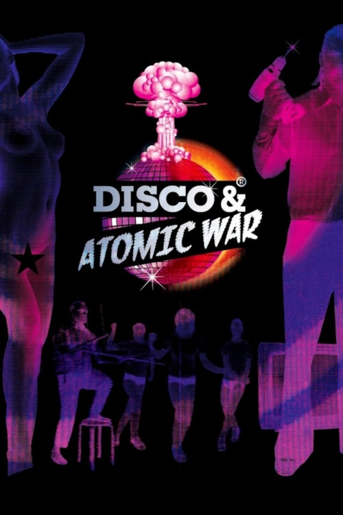 Disco and Atomic War poster